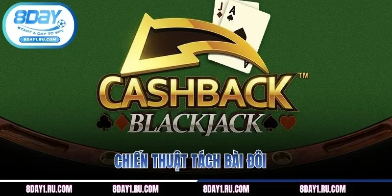 Chiến thuật tách bài đôi