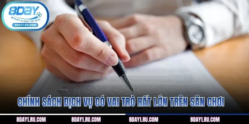 Chính sách dịch vụ có vai trò rất lớn trên sân chơi