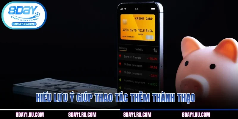 Hiểu lưu ý giúp thao tác thêm thành thạo